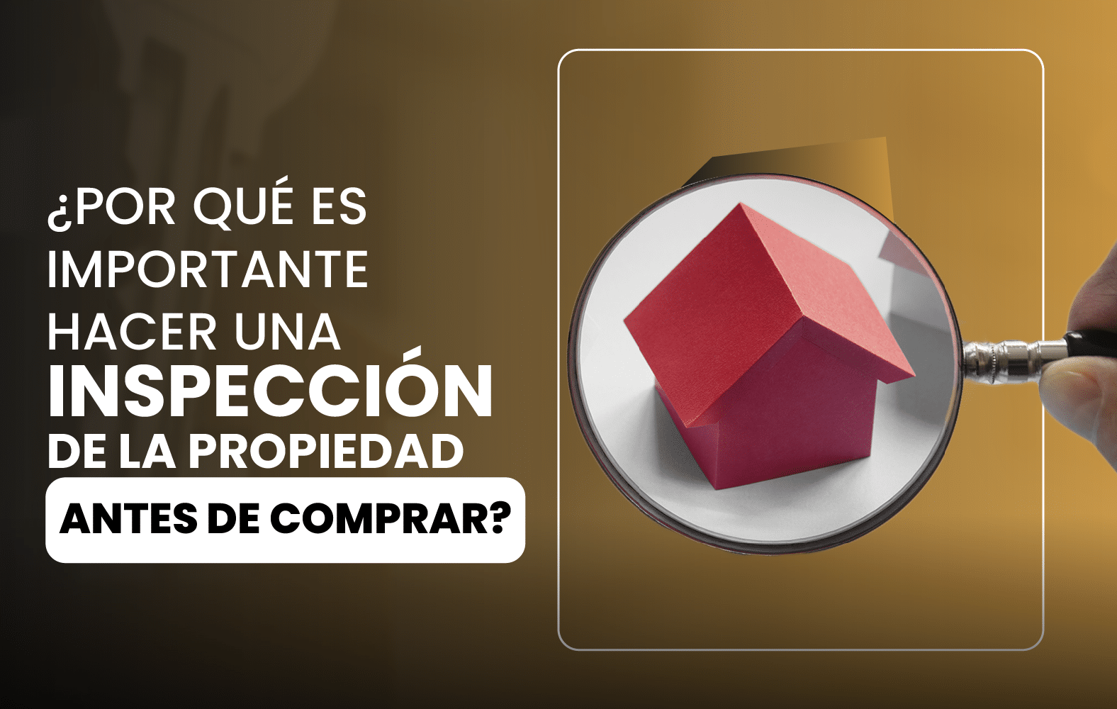 ¿Por qué es importante hacer una inspección de la propiedad antes de comprar?