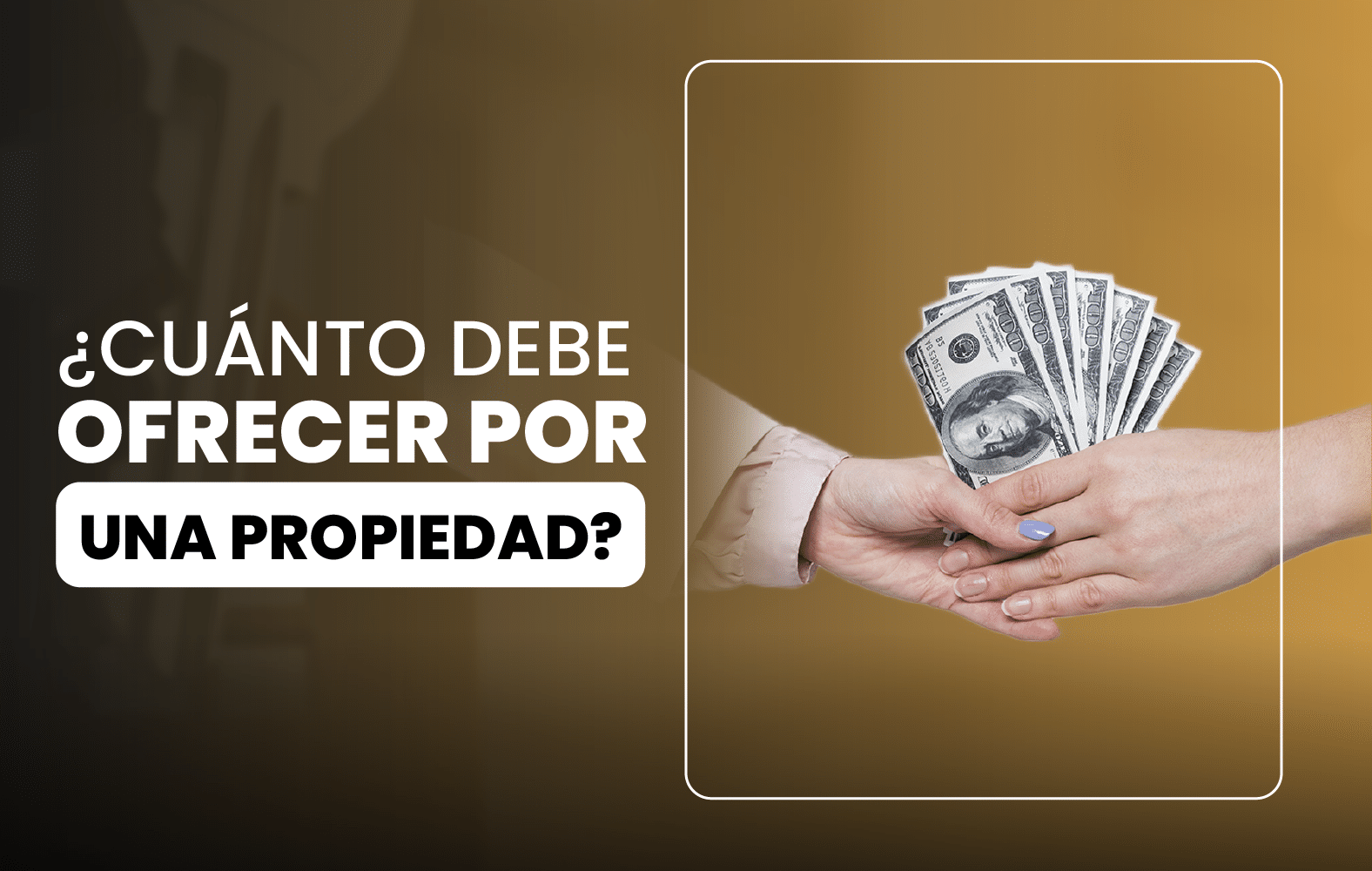 ¿Cuánto debe ofrecer por una propiedad?