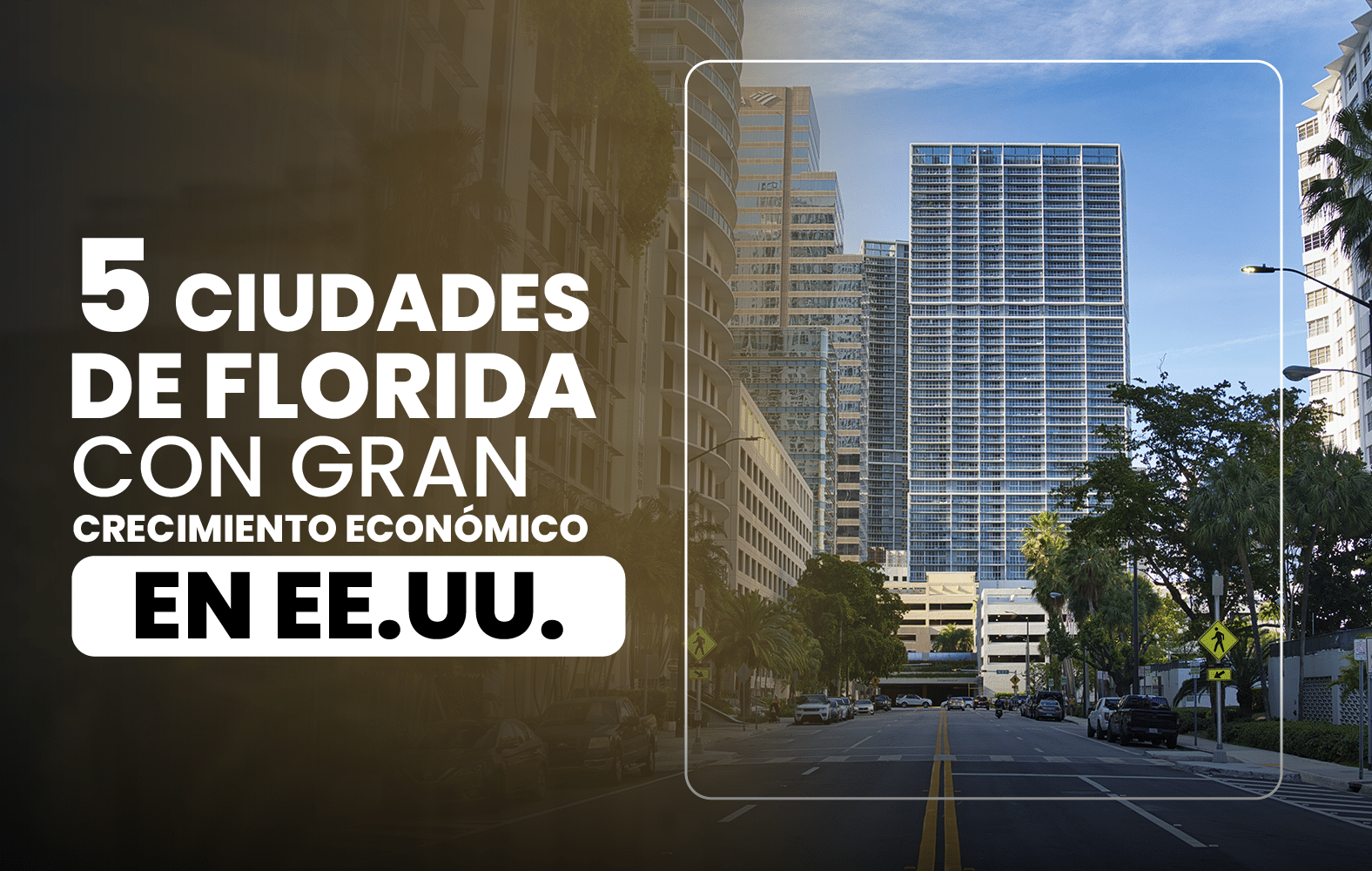 5 ciudades de Florida con gran crecimiento en EE. UU.