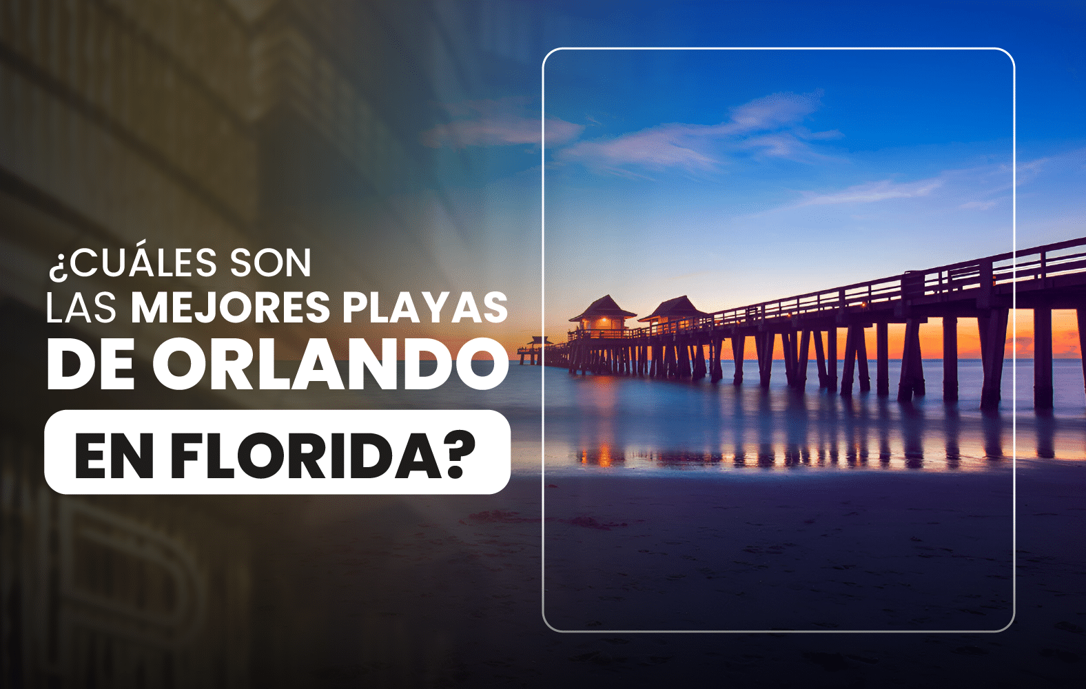 ¿Cuáles son las mejores playas de Orlando en Florida?