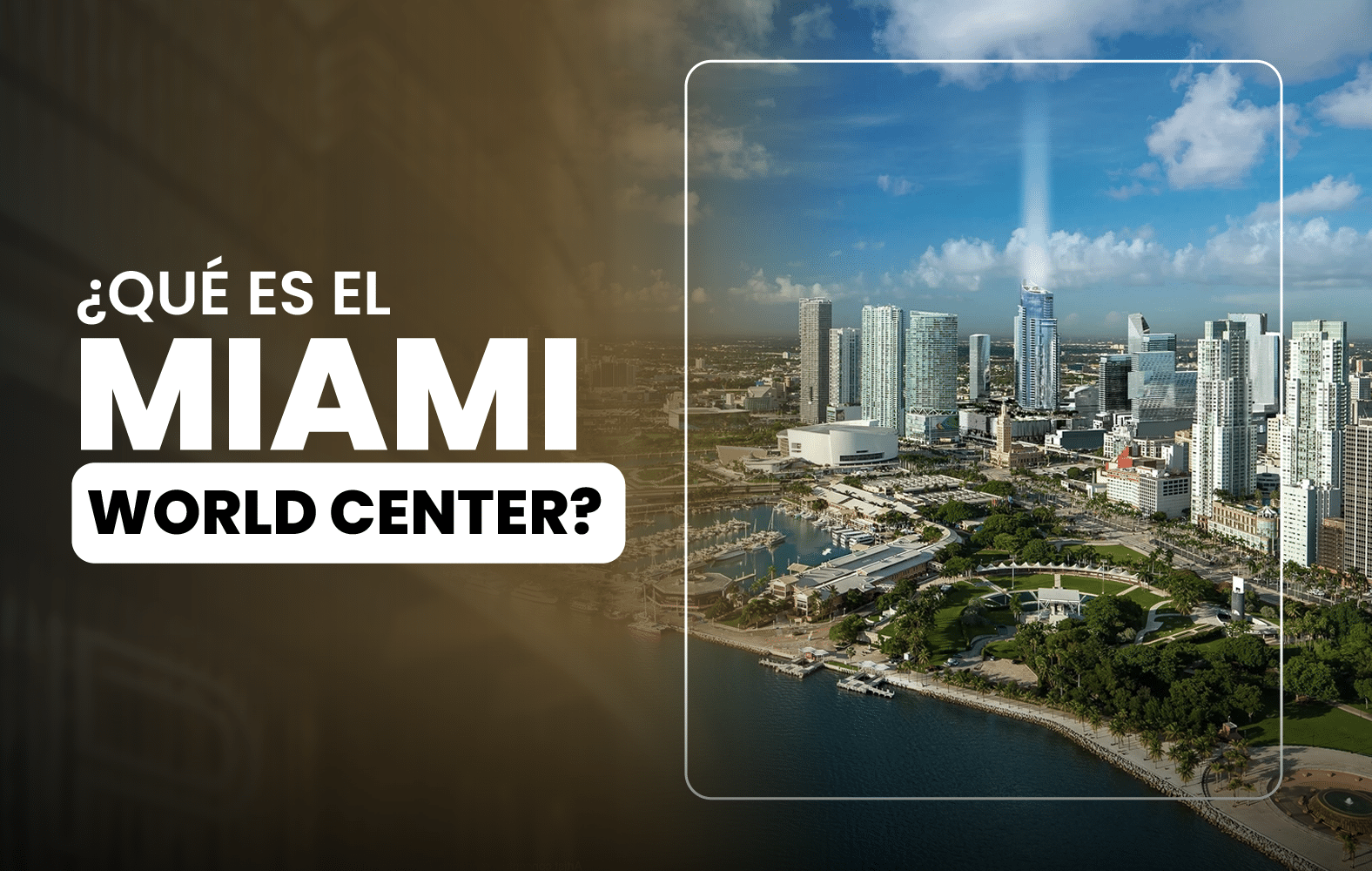 ¿Qué es el Miami World Center?