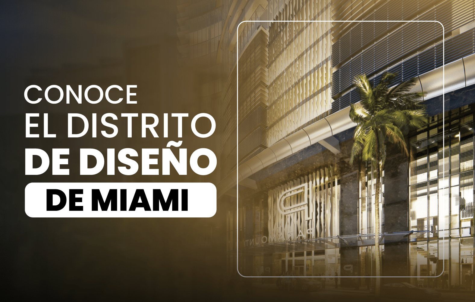 Conoce el Distrito de Diseño de Miami