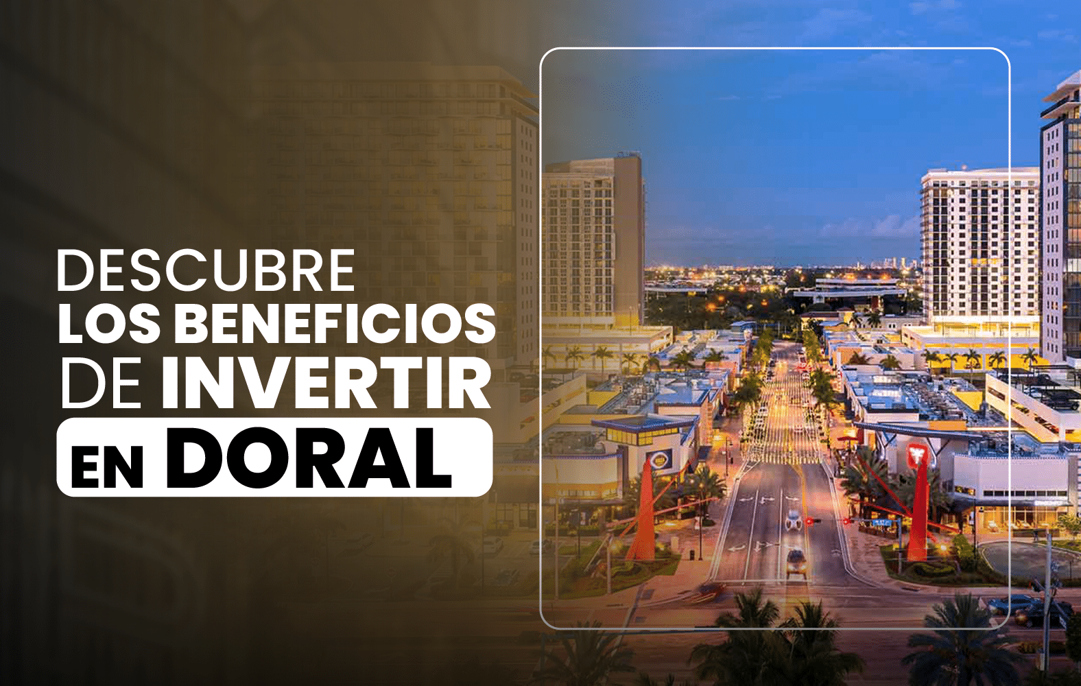 Descubre los beneficios de invertir en Doral